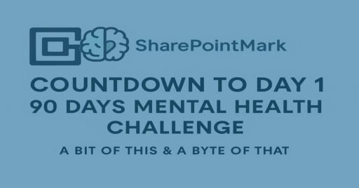 Flat card with calm blue background reading “COUNTDOWN TO DAY 1” plus footer “SharePointMark – A Bit of This & A Byte of That”