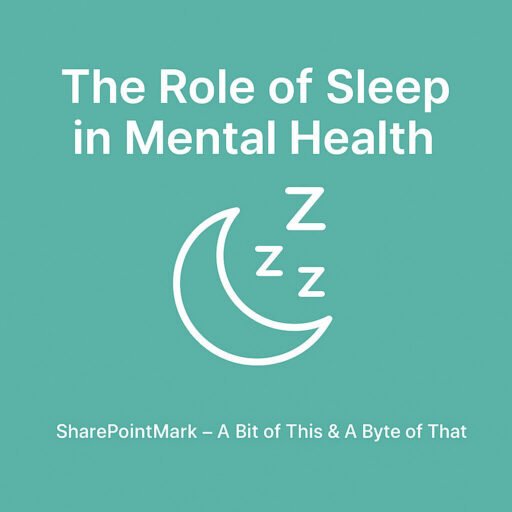 The Role of Sleep in Mental Health