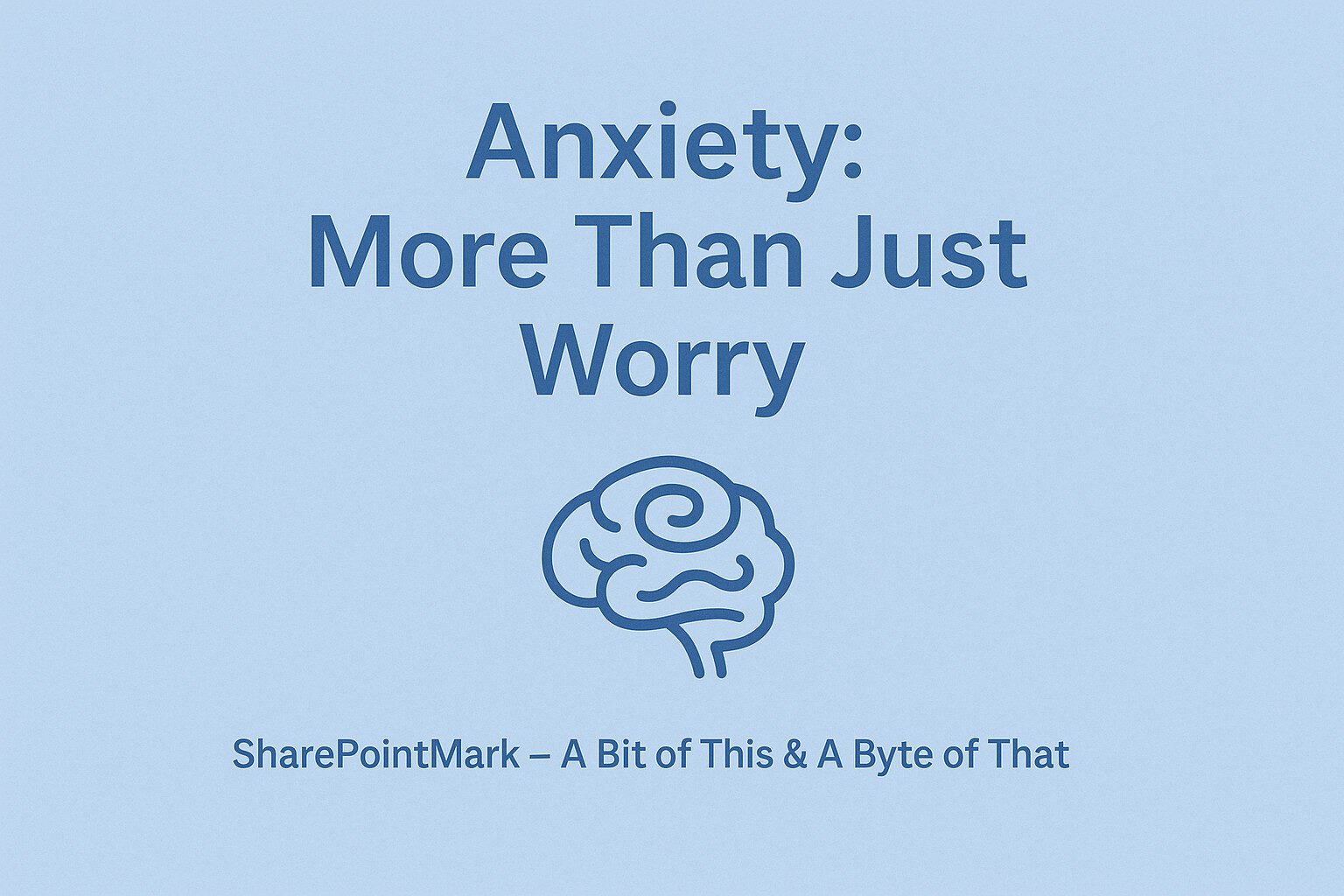 Anxiety is more than worry—learn the signs and what helps