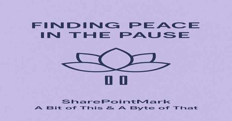 “FINDING PEACE IN THE PAUSE” and lotus-pause icon, plus footer “SharePointMark – A Bit of This & A Byte of That”