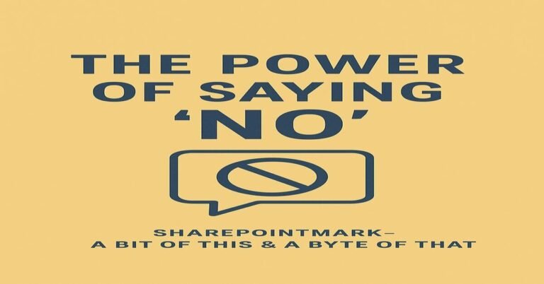 “THE POWER OF SAYING 'NO'” and a prohibition speech-bubble icon, plus footer “SharePointMark – A Bit of This & A Byte of That”