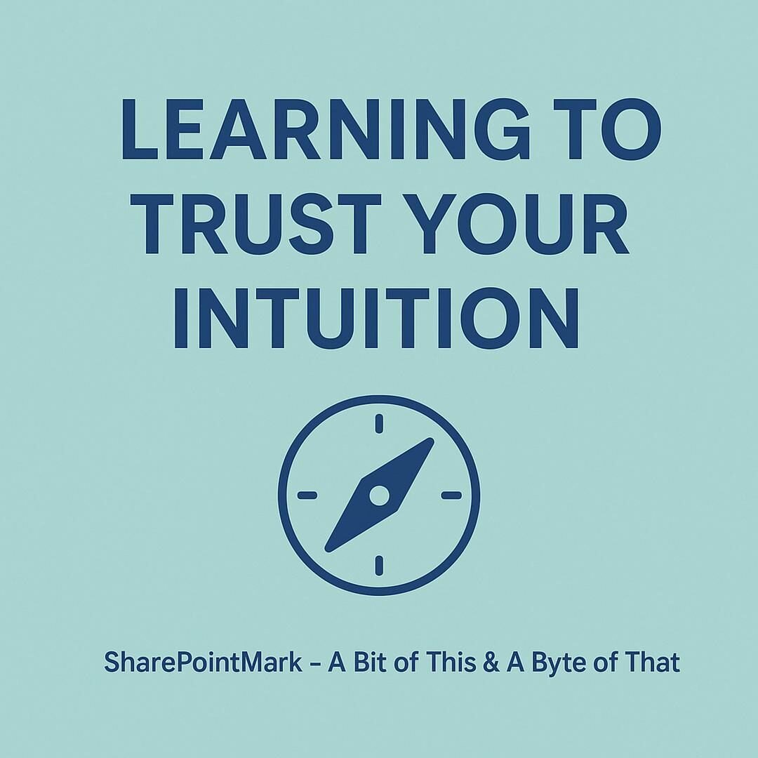 “LEARNING TO TRUST YOUR INTUITION” and compass icon, plus footer “SharePointMark – A Bit of This & A Byte of That”