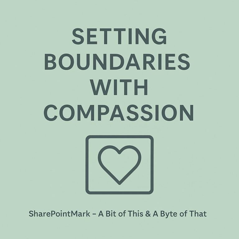 “SETTING BOUNDARIES WITH COMPASSION” and heart-in-a-box icon, plus footer “SharePointMark – A Bit of This & A Byte of That”
