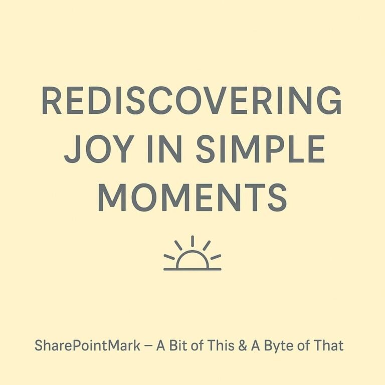 “REDISCOVERING JOY IN SIMPLE MOMENTS” and sun-with-smile icon, plus footer “SharePointMark – A Bit of This & A Byte of That”
