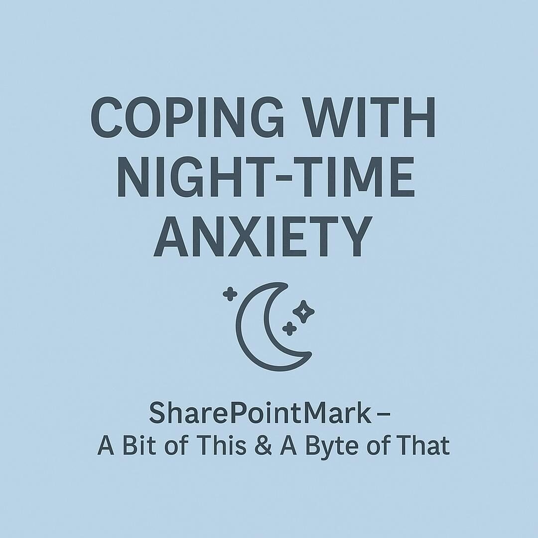 “COPING WITH NIGHT-TIME ANXIETY” and simple moon-and-stars icon, plus footer “SharePointMark – A Bit of This & A Byte of That”