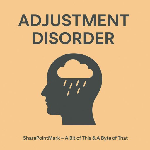 Adjustment Disorder – Mental Health Awareness