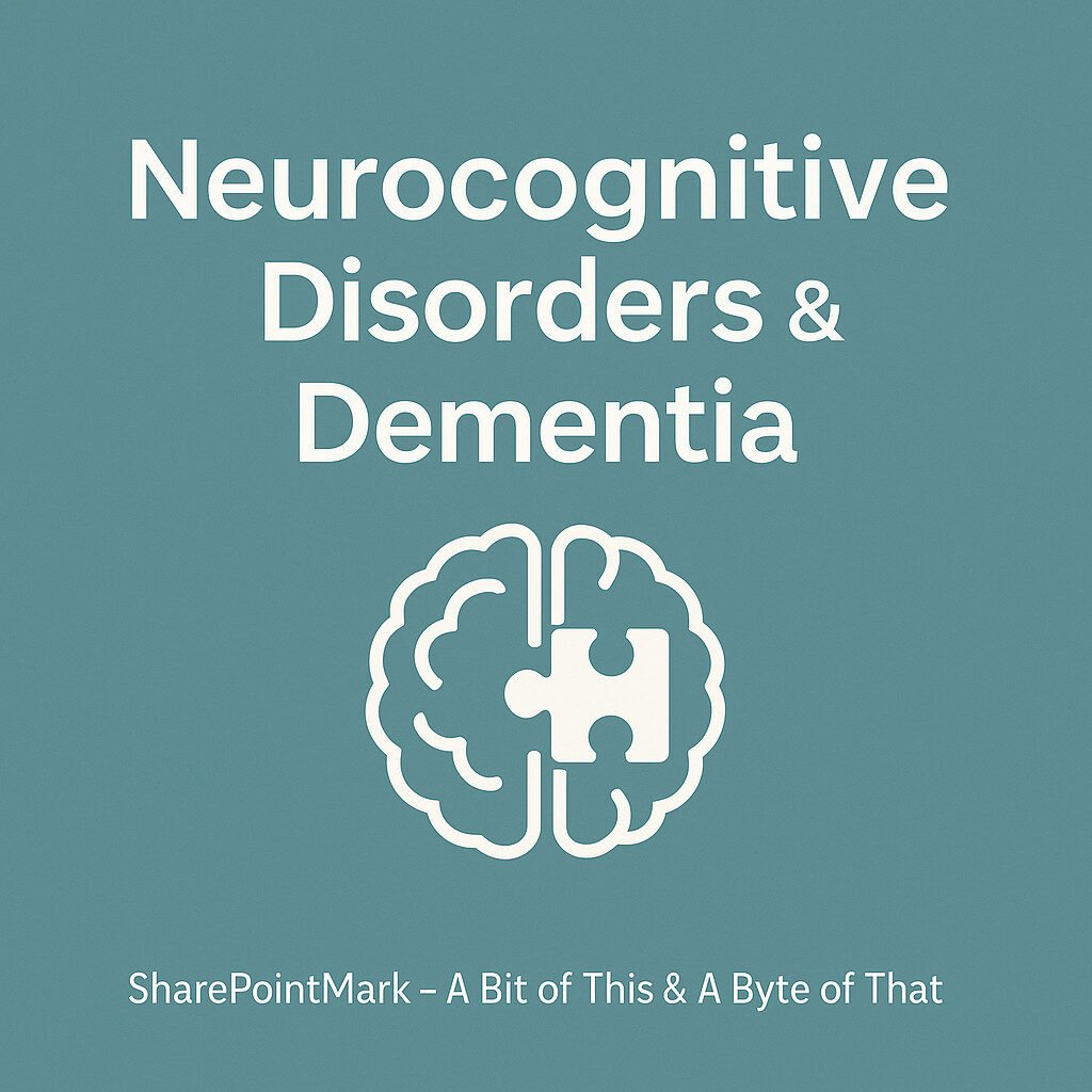 Neurocognitive Disorders & Dementia