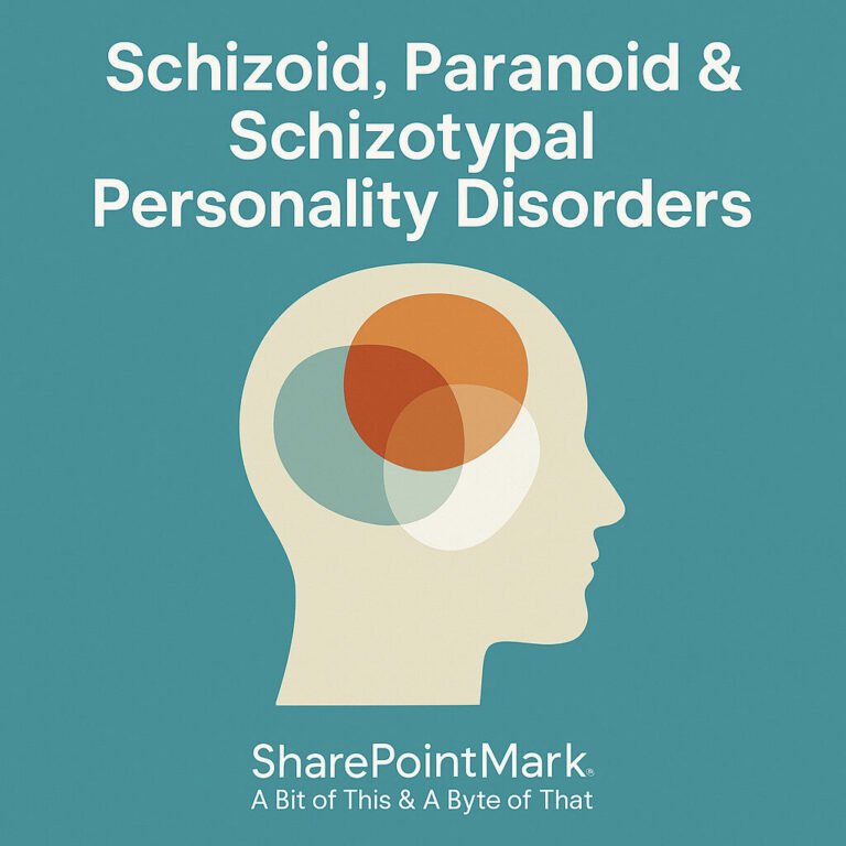 Schizoid, Paranoid & Schizotypal Personality Disorders