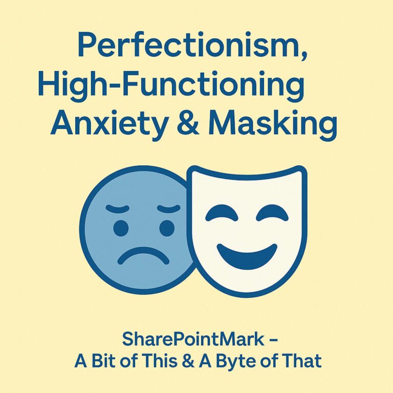 Perfectionism, High-Functioning Anxiety & Masking