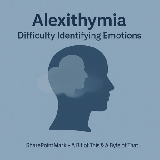 Alexithymia: Difficulty Identifying Emotions