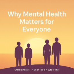 Why Mental Health Matters for Everyone