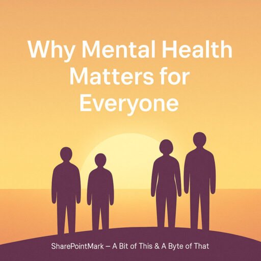 Why Mental Health Matters for Everyone